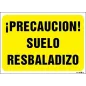 ¡Precaución! Suelo resbaladizo