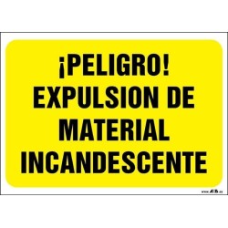 ¡Peligro! Expulsión de material incandescente
