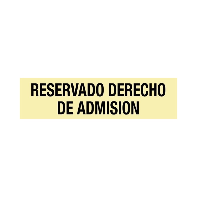 Reservado el derecho de admisión