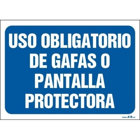 Uso obligatorio de gafas o pantalla protectora