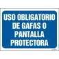 Uso obligatorio de gafas o pantalla protectora