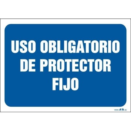 Uso obligatorio de protector fijo