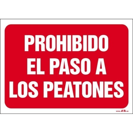 Prohibido el paso a los peatones