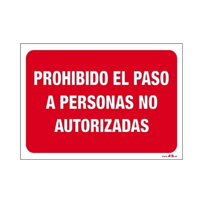 Prohibido el paso a personas no autorizadas