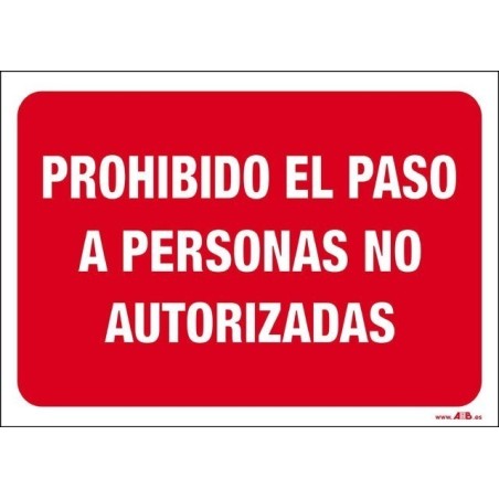 Prohibido el paso a personas no autorizadas