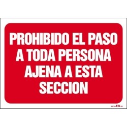 Prohibido el paso a toda persona ajena a esta sección