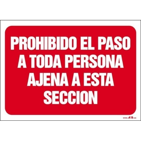 Prohibido el paso a toda persona ajena a esta sección