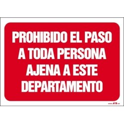 Prohibido el paso a toda persona ajena a este departamento