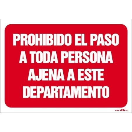 Prohibido el paso a toda persona ajena a este departamento