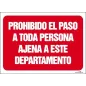 Prohibido el paso a toda persona ajena a este departamento
