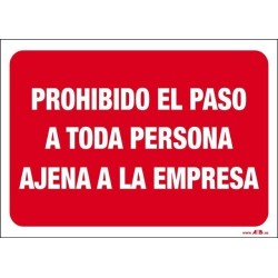 Prohibido el paso a toda persona ajena a la empresa