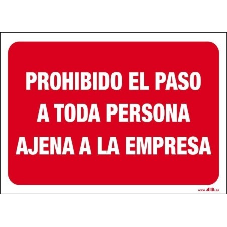 Prohibido el paso a toda persona ajena a la empresa