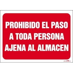 Prohibido el paso a toda persona ajena al almacén