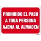 Prohibido el paso a toda persona ajena al almacén