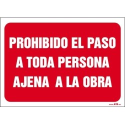 Prohibido el paso a toda persona ajena a la obra