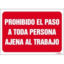 Prohibido el paso a toda persona al trabajo
