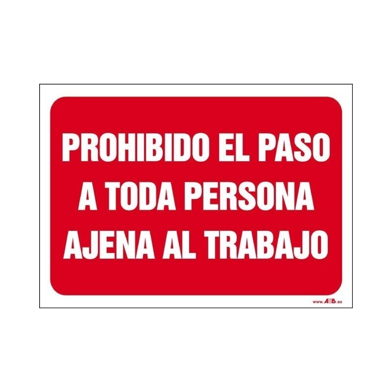 Prohibido el paso a toda persona al trabajo