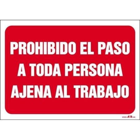 Prohibido el paso a toda persona al trabajo