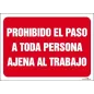 Prohibido el paso a toda persona al trabajo