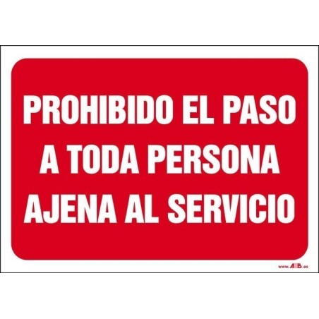 Prohibido el paso a toda persona ajena al servicio