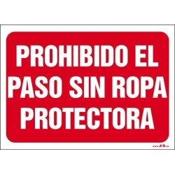 Prohibido el paso sin ropa protectora