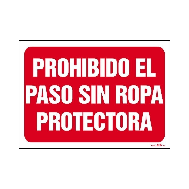 Prohibido el paso sin ropa protectora