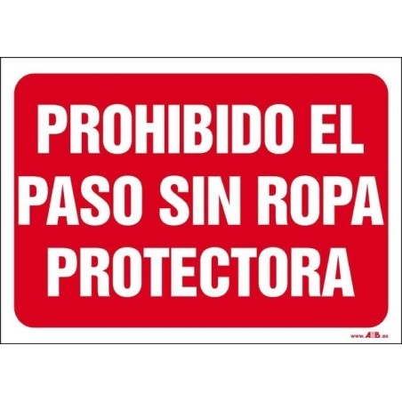 Prohibido el paso sin ropa protectora