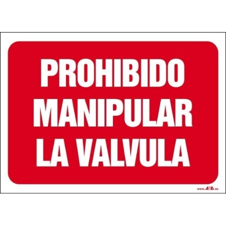 Prohibido manipular la válvula