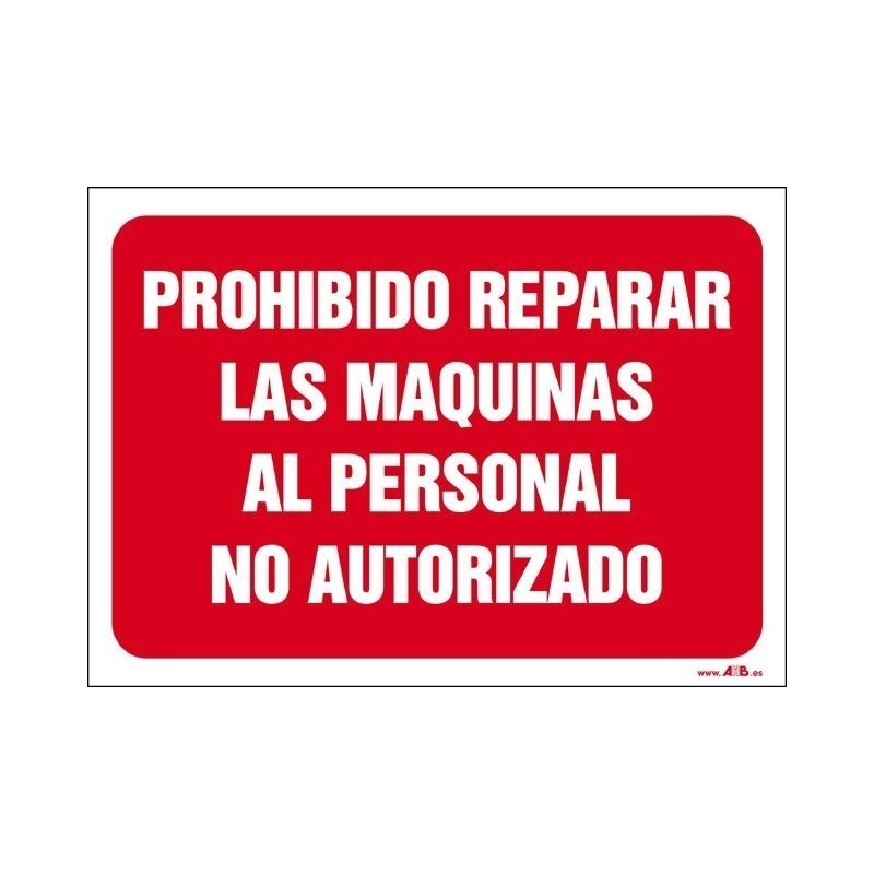 Prohibio reparar las máquinas al personal no autorizado