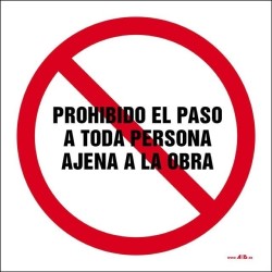 Prohibido el paso a toda persona ajena a la obra