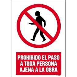 Prohibido el paso a toda persona ajena a la obra