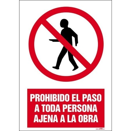 Prohibido el paso a toda persona ajena a la obra