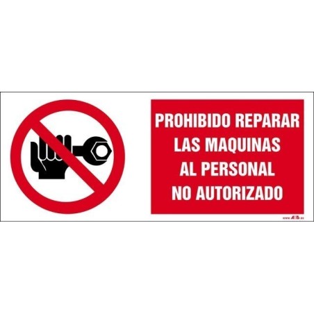 PROHIBIDO REPARAR LAS MAQUINAS AL PERSONAL NO AUTORIZADO