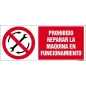 Prohibido reparar la máquina en funcionamiento