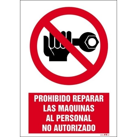 PROHIBIDO REPARAR LAS MAQUINAS AL PERSONAL NO AUTORIZADO