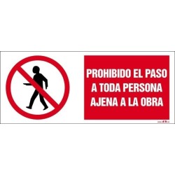 PROHIBIDO EL PASO A TODA PERSONA AJENA A LA OBRA