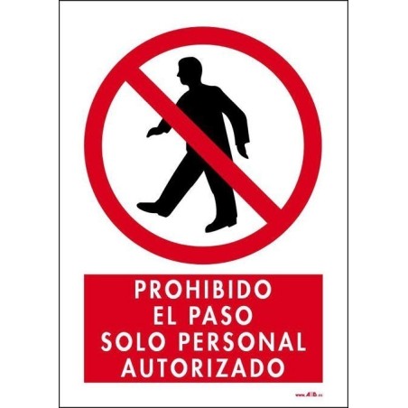 Prohibido el paso solo personal autorizado