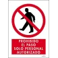 Prohibido el paso solo personal autorizado