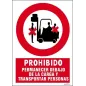Prohibido permanecer debajo de la carga