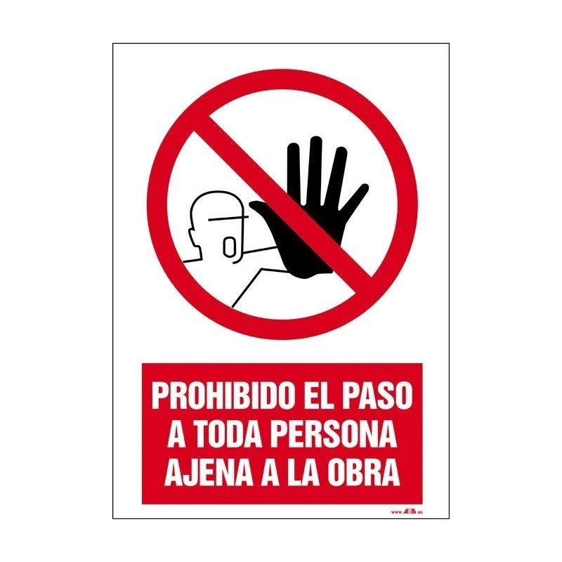 Prohibido el paso a toda persona ajena a la obra